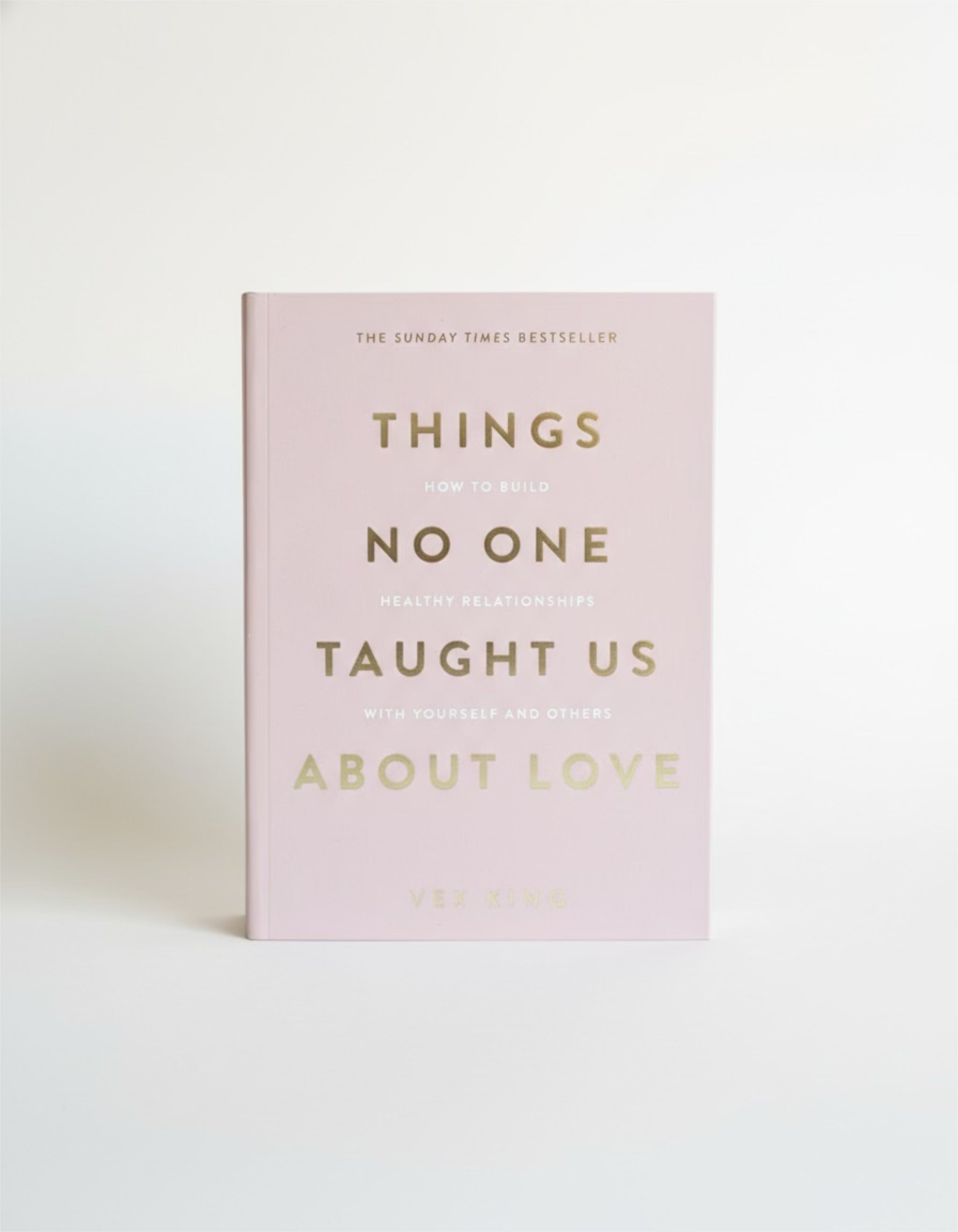 Things No One Taught Us About Love by Vex King