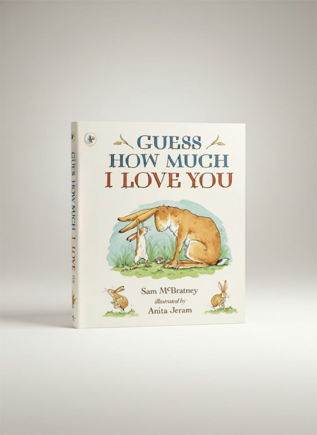 Guess How Much I Love You : Beloved classic bestselling picture book about love between a parent and child – the perfect gift!
by Sam McBratney
Illustrated by:Anita Jeram