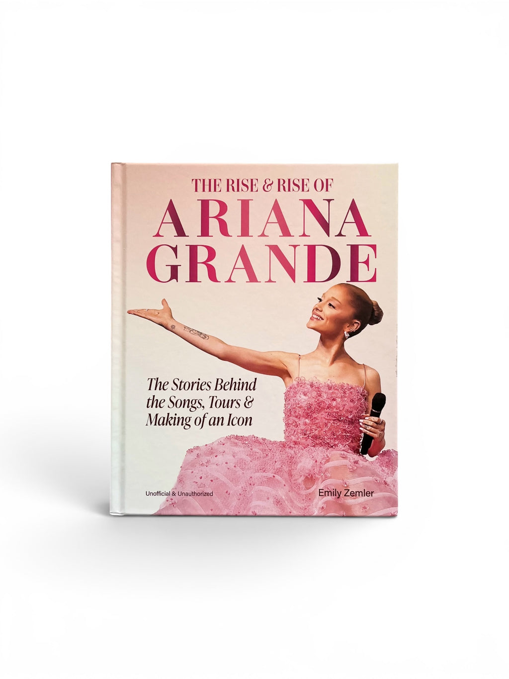 The Rise and Rise of Ariana Grande: The Stories Behind the Songs, Tours and Making of an Icon
by Emily Zemler (Author)
